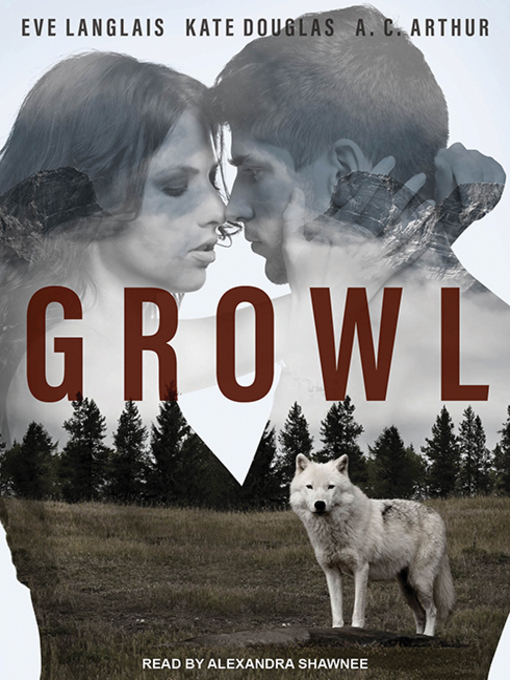 Title details for Growl by Eve Langlais - Wait list